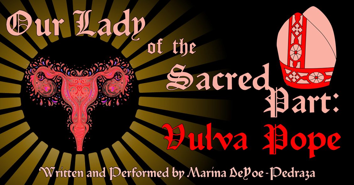 Our Lady of the Sacred Part - Vulva Pope by The Vortex