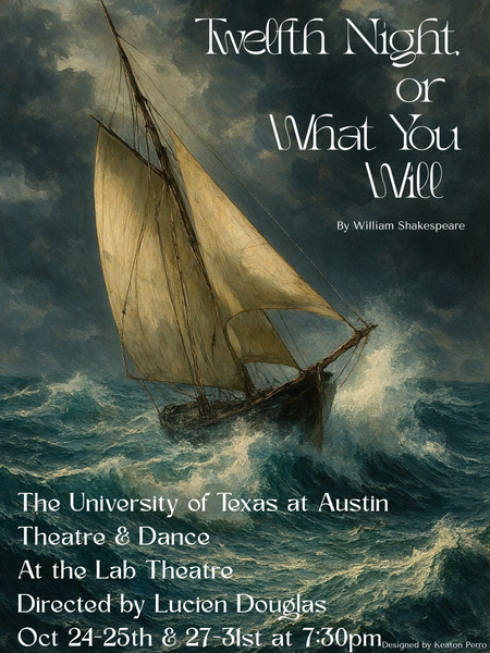 Twelfth Night, or What You Will by University of Texas Theatre & Dance