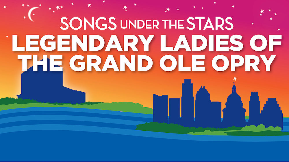 Legendary Ladies of the Grand Ole Opry by Zach Theatre
