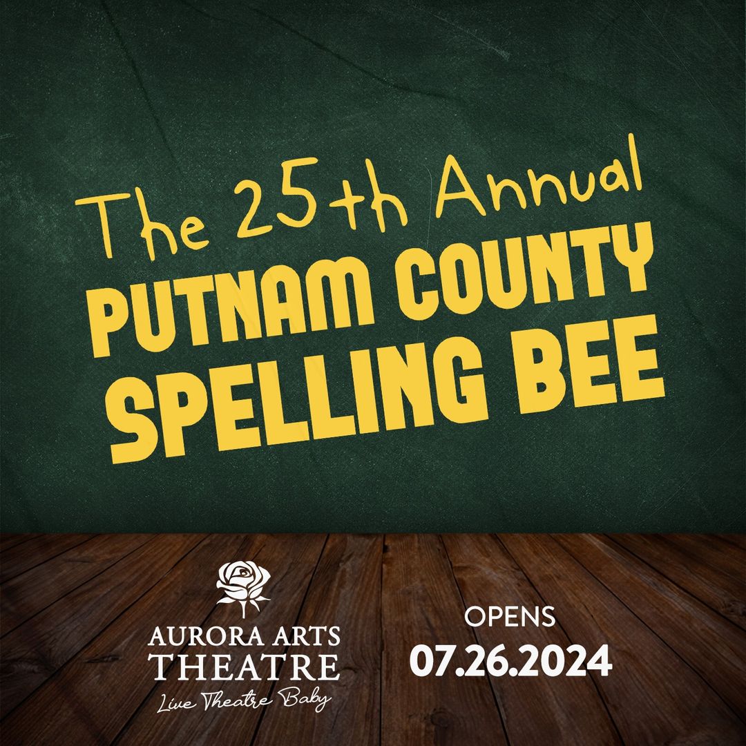 The 25th Annual Putnam County Spelling Bee by Aurora Arts Theatre