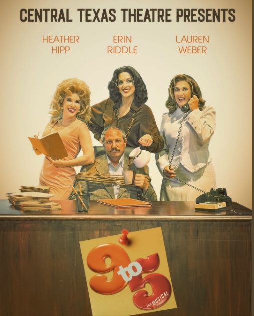 9 to 5, the Musical by Central Texas Theatre (formerly Vive les Arts)