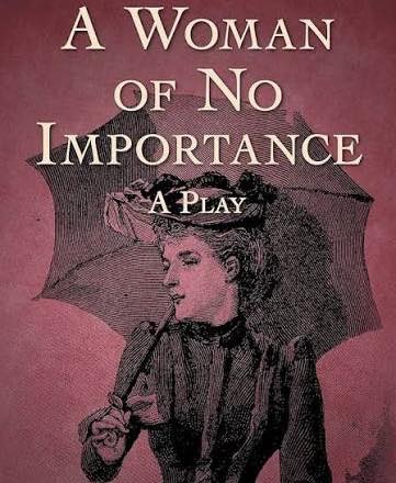A Woman of No Importance by Different Stages