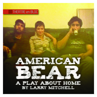 American Bear, a play about home by Theatre en Bloc