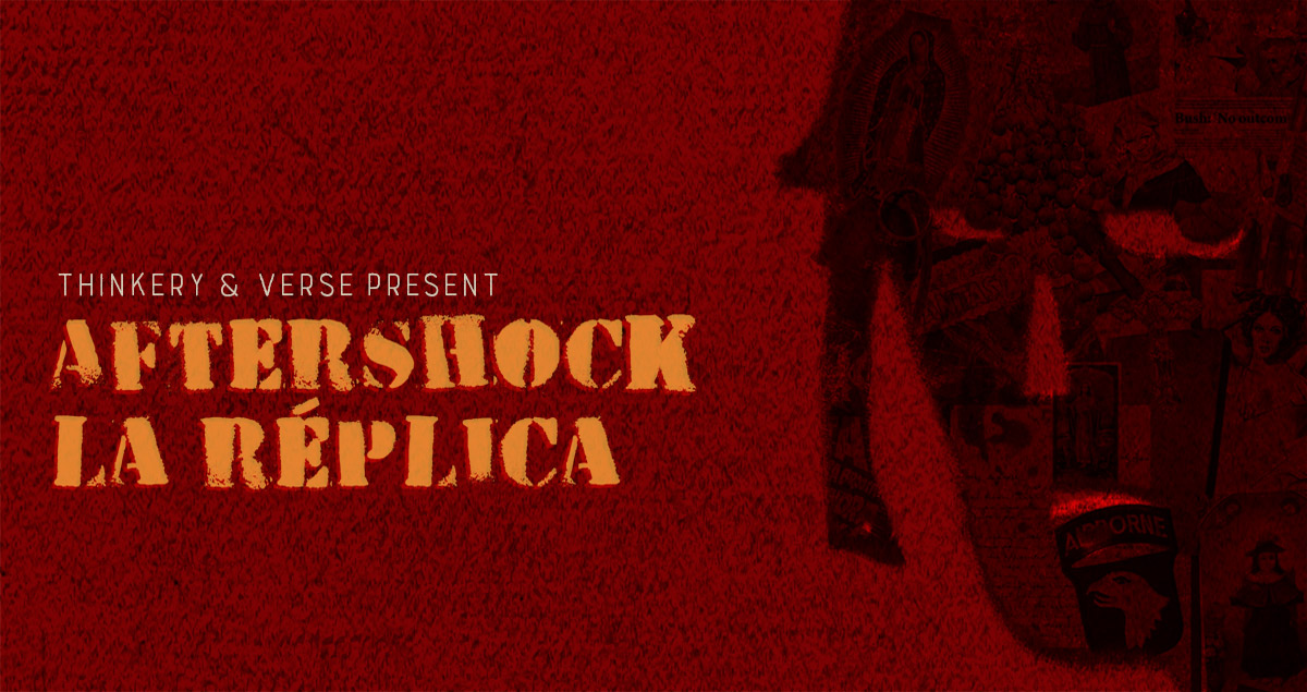 AFTERSHOCK/La Réplica by Thinkery& Verse
