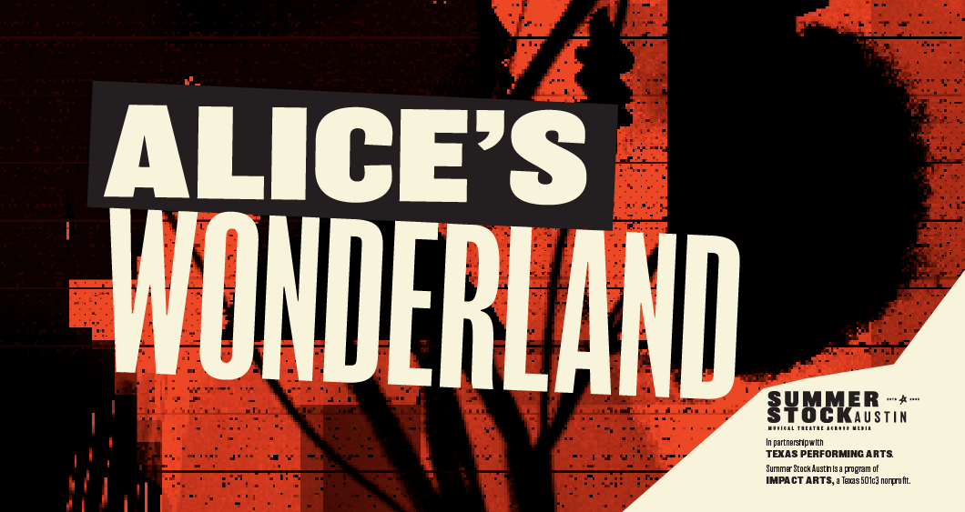 Alice's Wonderland by SummerStock Austin