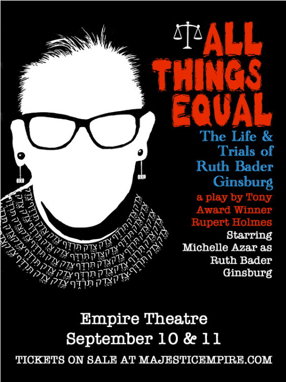 All Things Equal - The Life & Trials of Ruth Bader Ginsburg by touring company