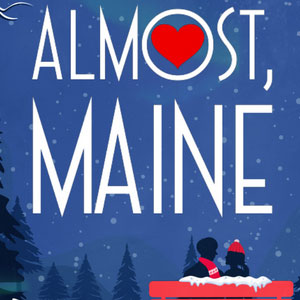 Almost, Maine by Milam Community Theatre