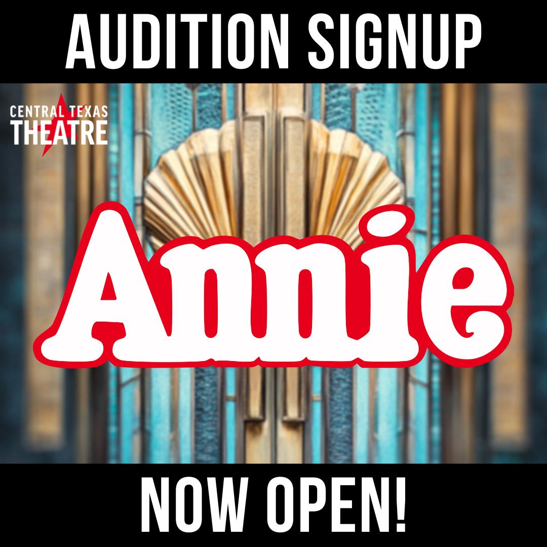 CTX4098. Auditions for Annie, the musical, by Central Texas Theatre (formerly Vive les Arts), Killeen