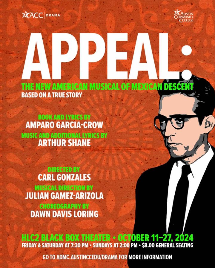 Appeal - A New American Musical of Mexican Descent by Austin Community College