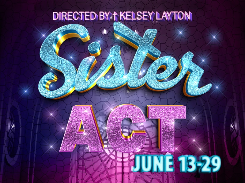 Sister Act by Bastrop Opera House