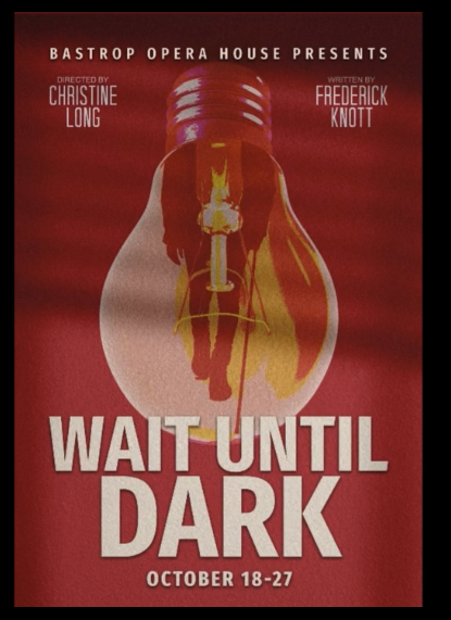 Wait Until Dark by Bastrop Opera House