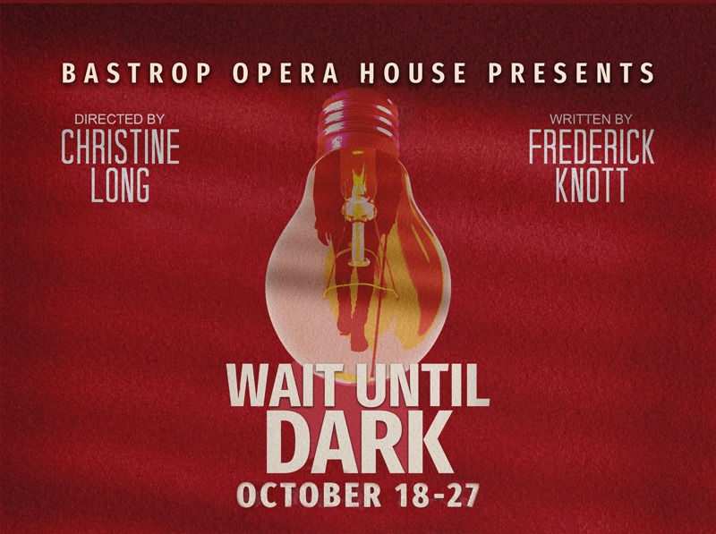 CTX3765. Auditions for Wait Until Dark, by Bastrop Opera House