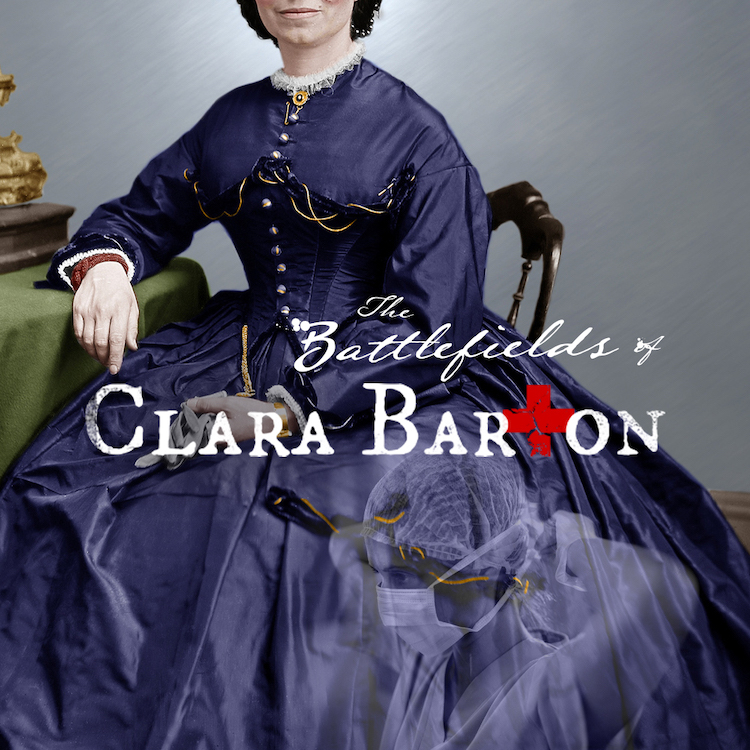 The Battlefields of Clara Barton by Austin Playhouse