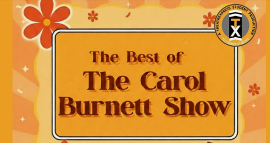The Best of the Carol Burnett Show by Texas Lutheran University Dramatic Media