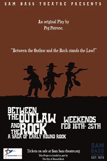 Between the Outlaw and the  Rock by Sam Bass Theatre Association