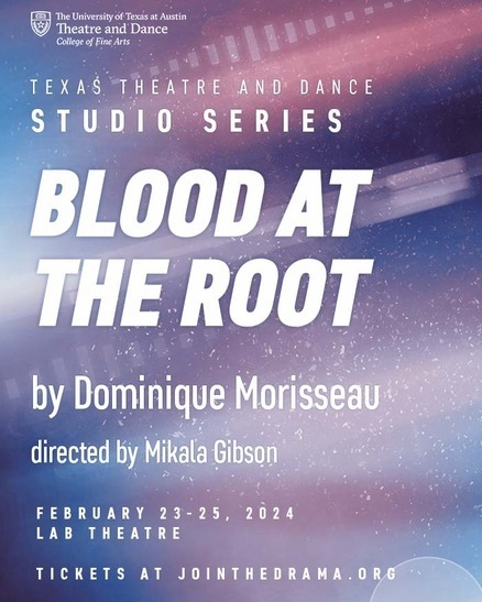 Blood at the Root by University of Texas Theatre & Dance