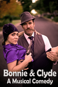 Bonnie and Clyde: A Musical Comedy by Texas Comedies