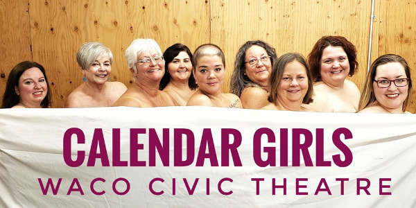 Calendar Girls by Waco Civic Theatre