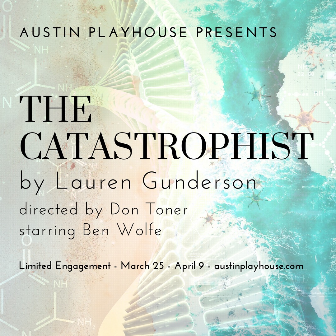 The Catastrophist by Austin Playhouse