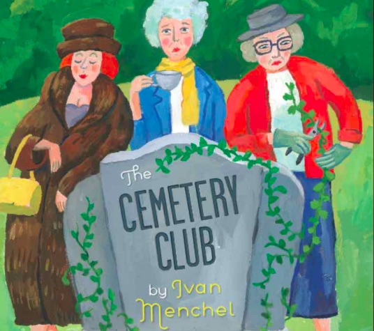 The Cemetery Club by Gaslight Baker Theatre