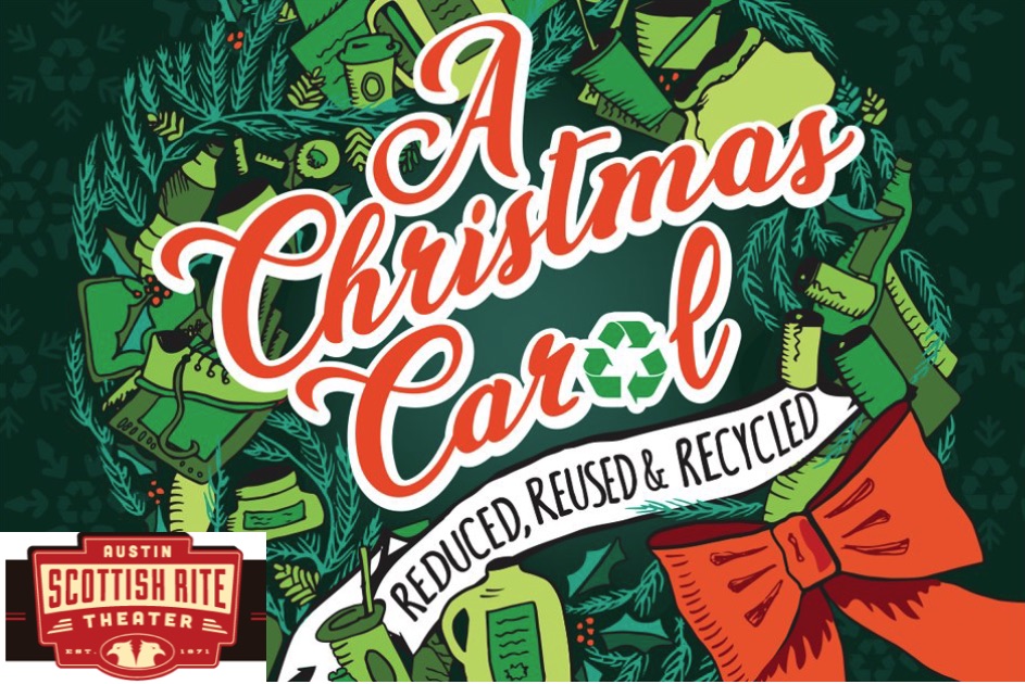 A Christmas Carol - Reduced, Reused, and Recycled by Scottish Rite Theater