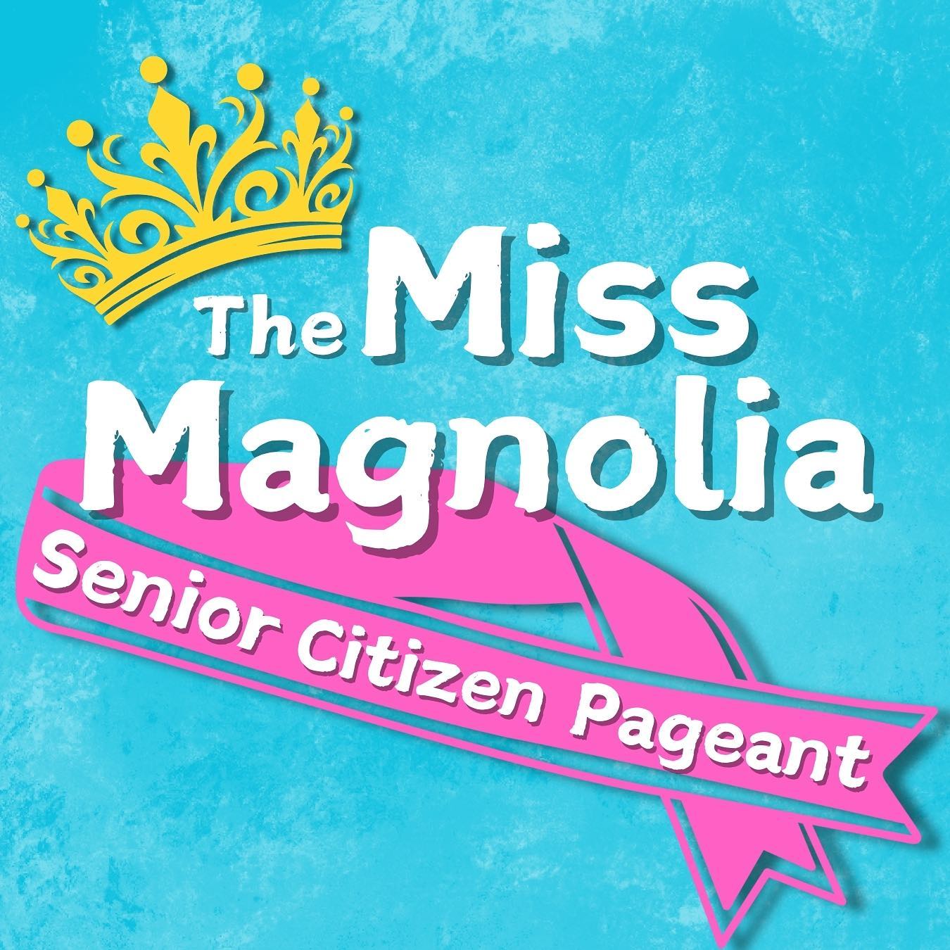 The Miss Magnolia Senior Citizen Pageant by Circle Arts Theatre