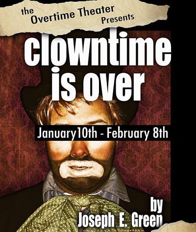 Clowntime is Over by Overtime Theater