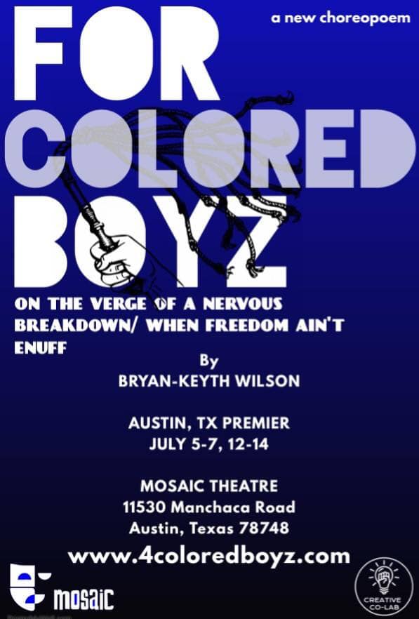 for colored boyz on the verge of a nervous breakdown/ when freedom ain't enuff Bryan-Keyth Wilson by touring company