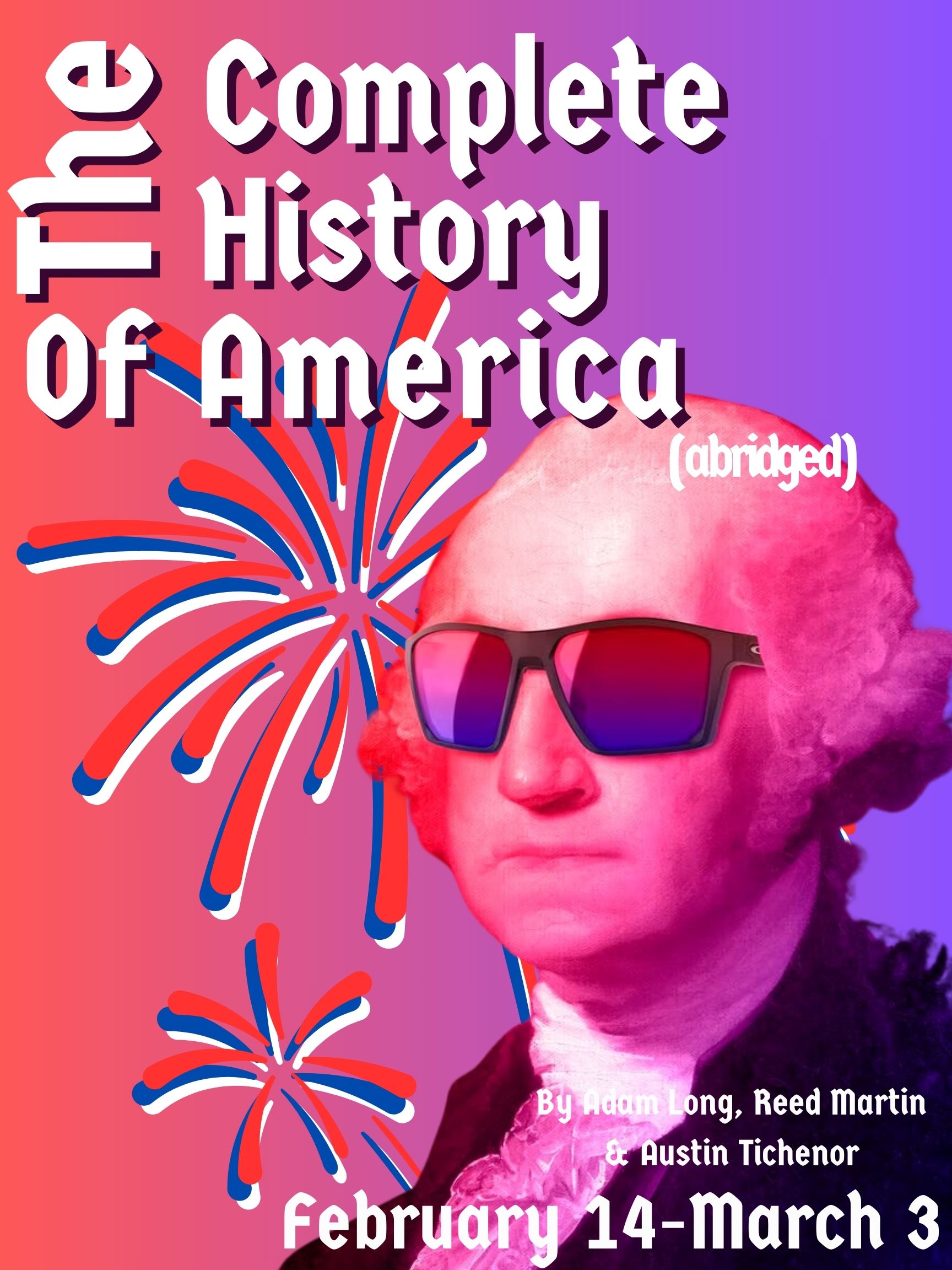 The Complete History of America (Abridged) by Hill Country Arts Foundation (HCAF)