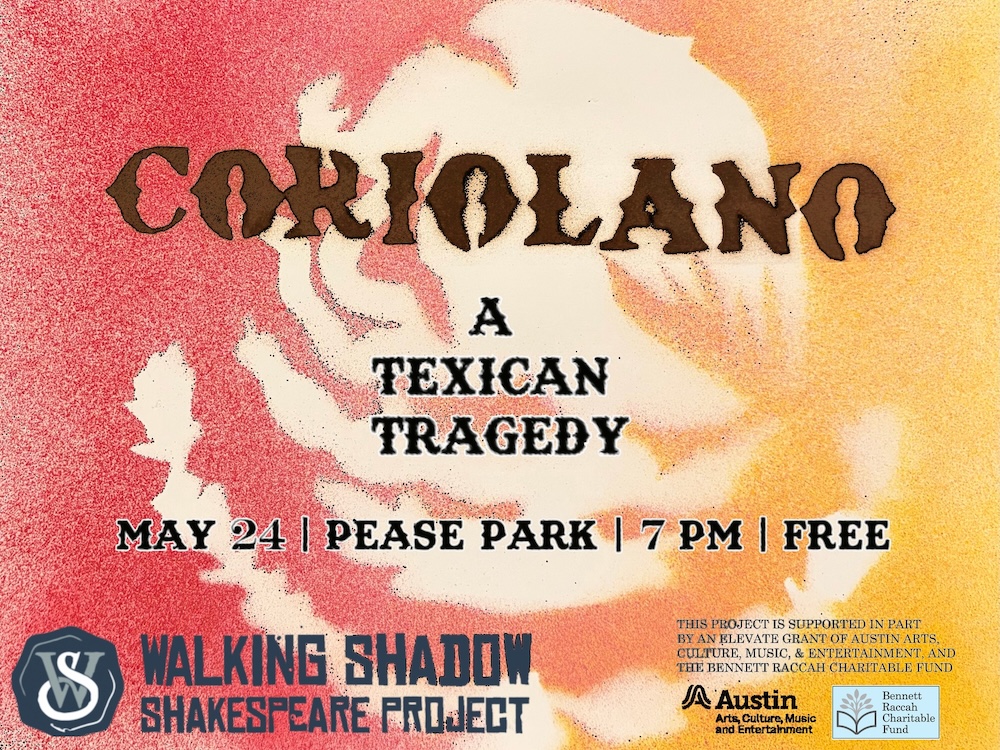 Coriolano - A Texican Tragedy by Walking Shadow Shakespeare