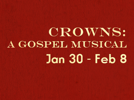Crowns, a gospel musical by Waco Civic Theatre