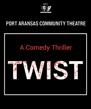 Twist by Port Aransas Community Theatre (PACT)