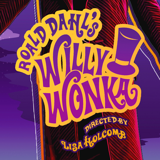 Willy Wonka by Bastrop Opera House