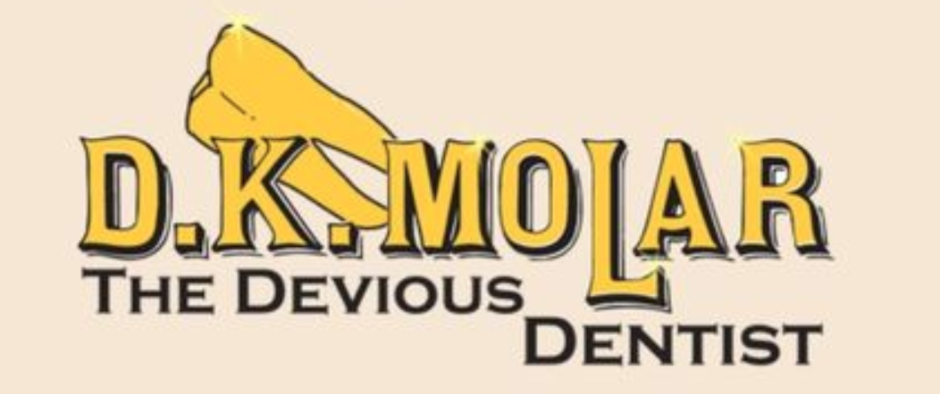 D.K. Molar, the Devious Dentist by Harbor Playhouse