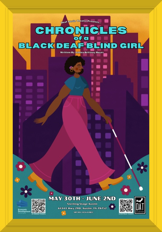 Chronicles of a Black Deaf Blind GIrl by Deaf Austin Theatre