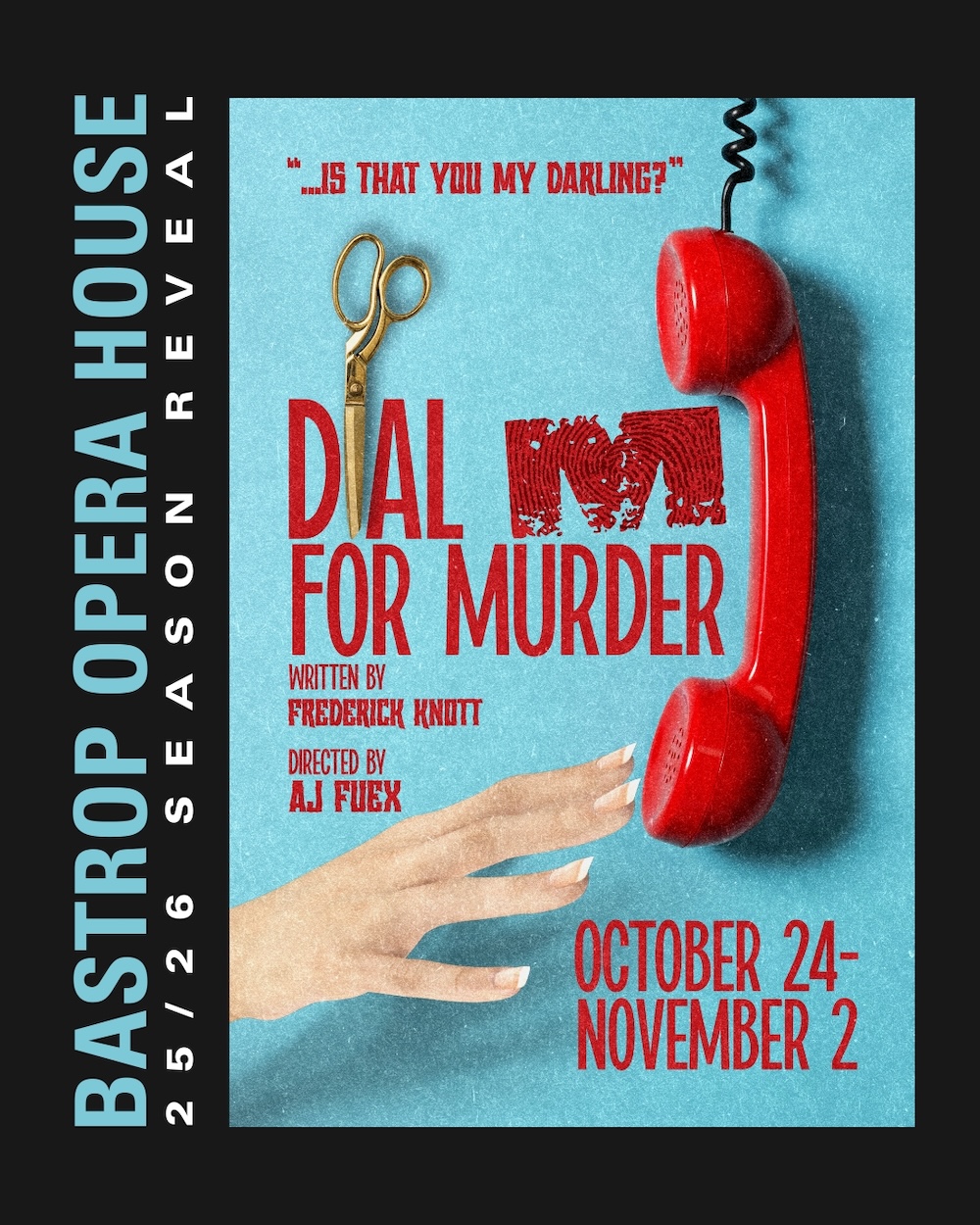 Dial M for Murder by Bastrop Opera House