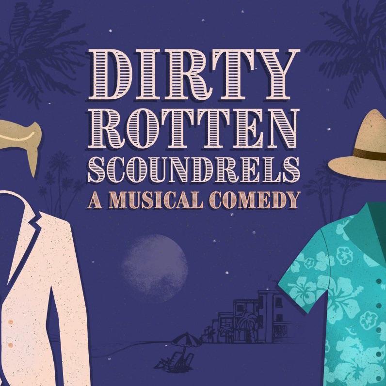 Dirty Rotten Scoundrels by SummerStock Austin
