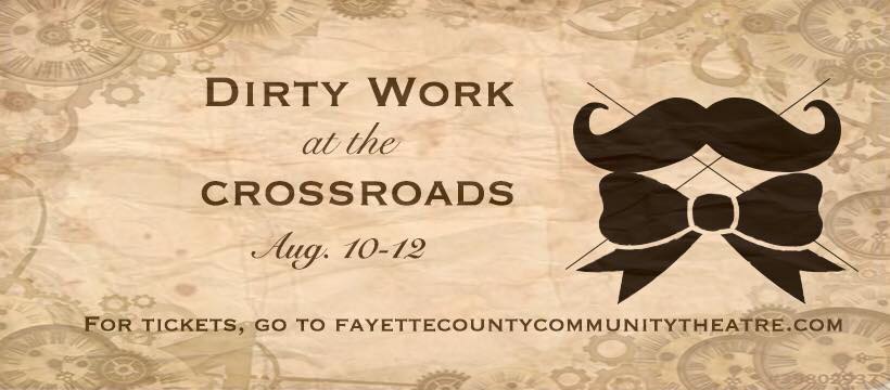 Dirty Work at the Crossroads by Fayette County Community Theatre