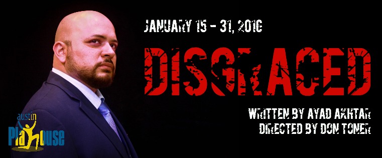 Disgraced by Austin Playhouse