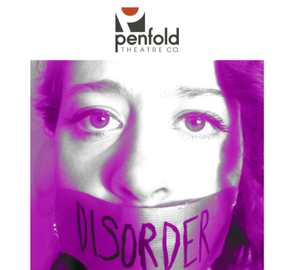 Disorder by Penfold Theatre Company