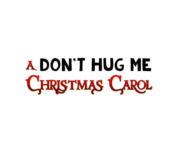 A Don't Hug Me Christmas Carol by Hill Country  Community Theatre (HCCT)