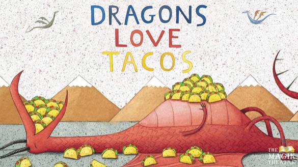 Dragons Love Tacos by Magik Theatre