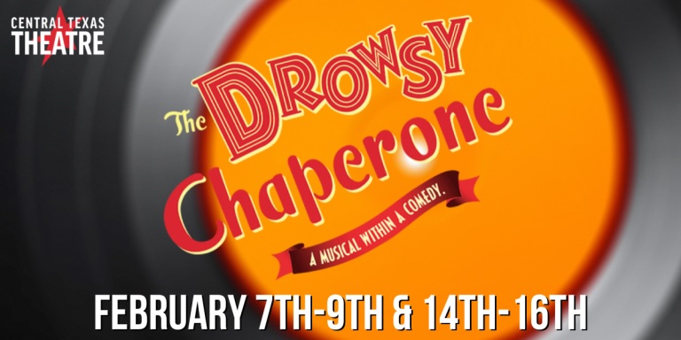 The Drowsy Chaperone by Central Texas Theatre (formerly Vive les Arts)