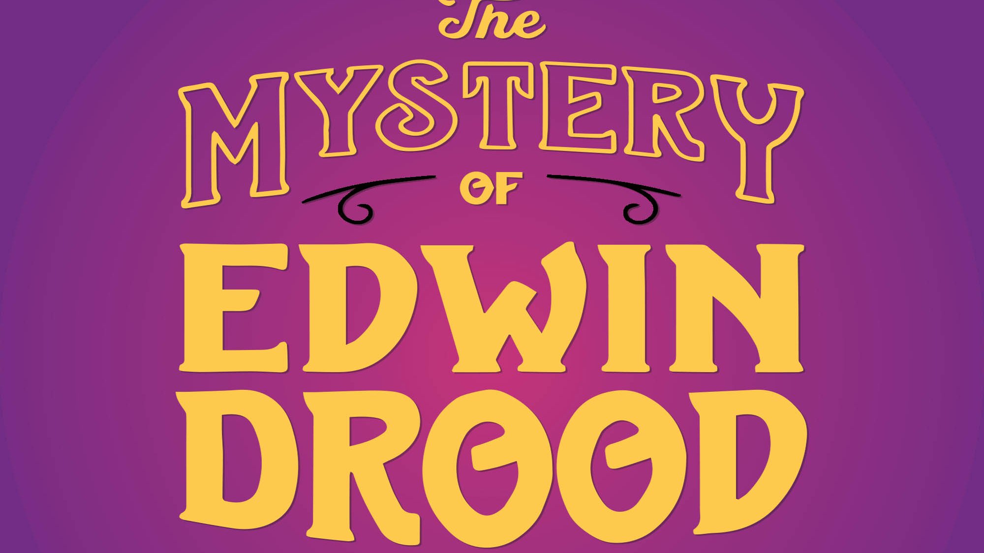 The Mystery of Erwin Drood by Trinity University