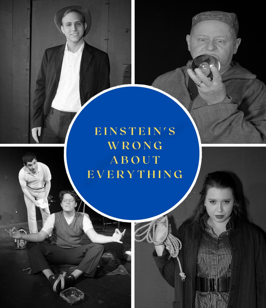Einstein's Wrong about Everything by Overtime Theater