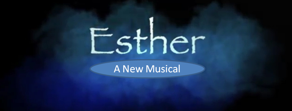 Esther, a new musical by SoundBeacon Entertainment