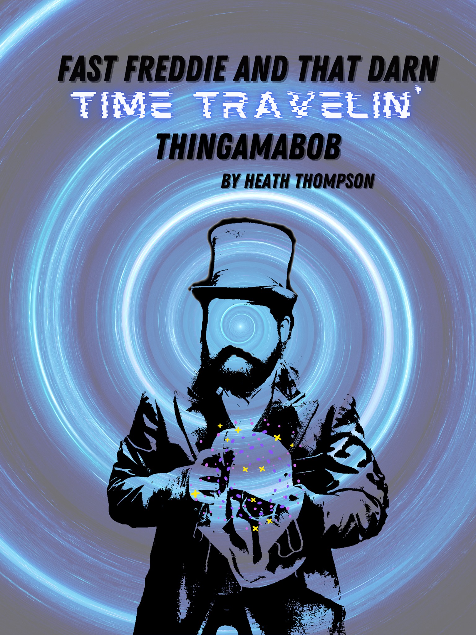 Fast Freddie and That Darn Time Travelin' Thingamabob by Broke Thespian's Theatre Company