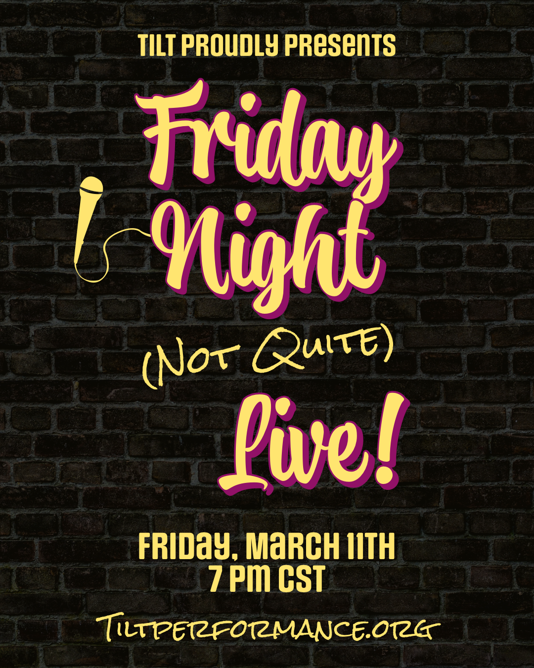 Friday Night (Not Quite) Live! by TILT Performance Group