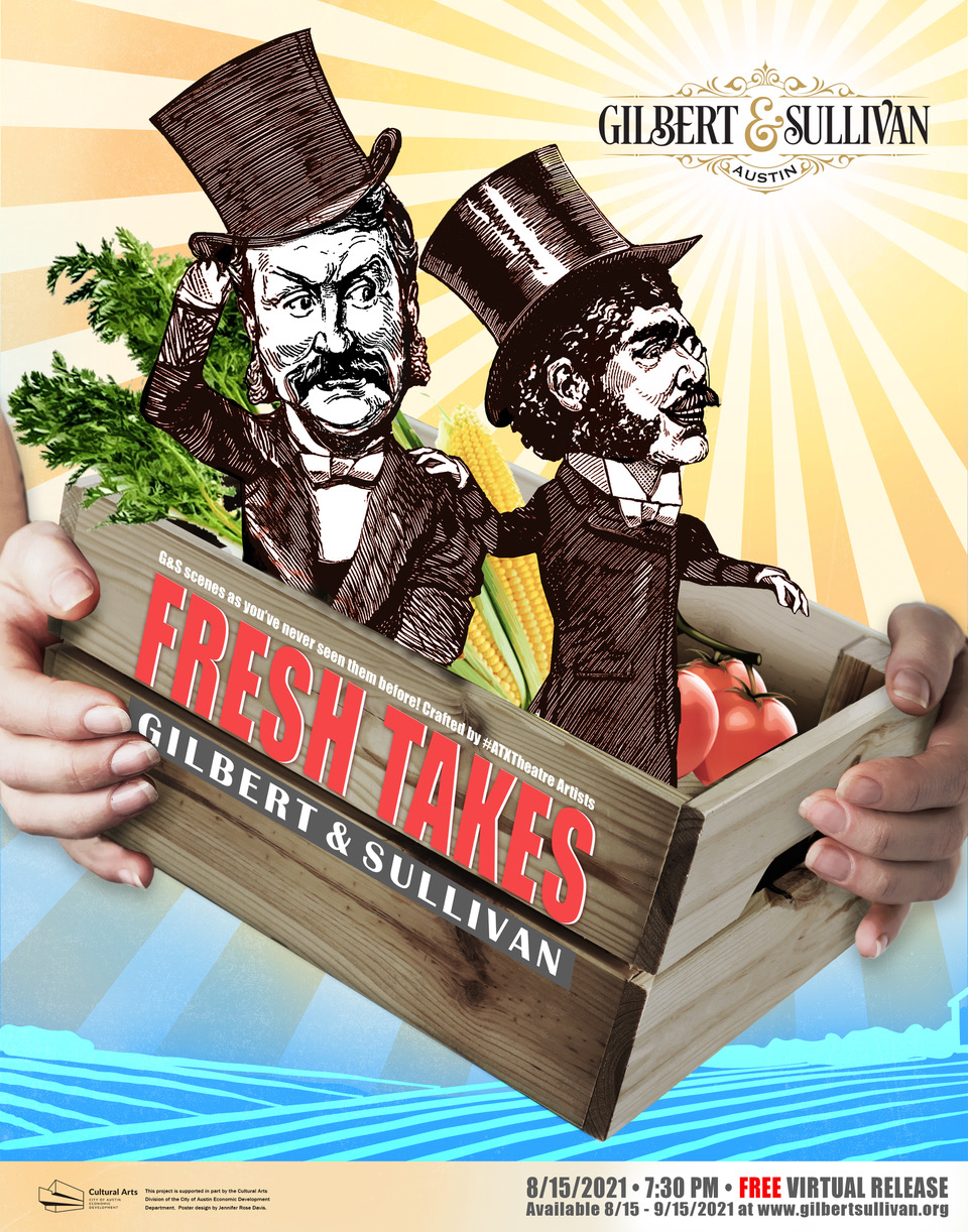 Fresh Takes on Gilbert & Sullivan by Gilbert & Sullivan Austin