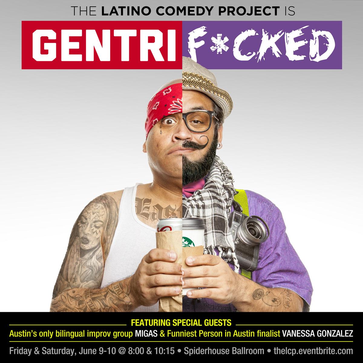 Gentrif*cked by Latino Comedy Project